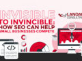 Invisible to Invincible How SEO Can Help Small Businesses Compete